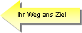 Pfeil nach rechts: Ihr Weg ans Ziel